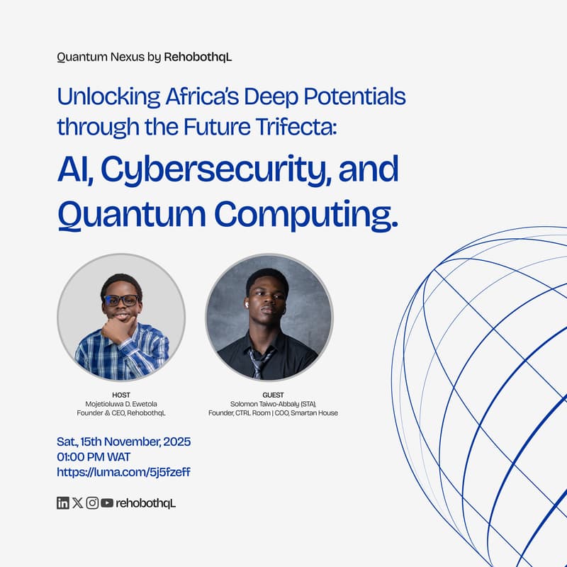 Cover Image for Unlocking Africa’s Deep Potentials through the Future Trifecta: AI, Cybersecurity, and Quantum Computing