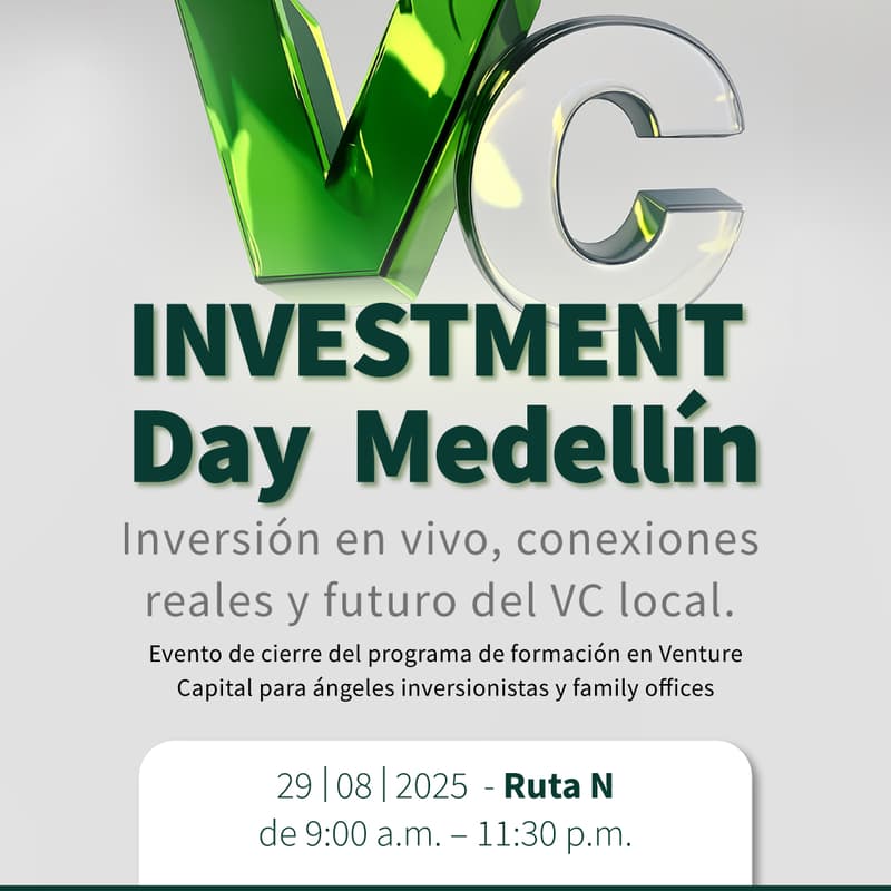 Cover Image for Investment Day Medellín By Ruta N y Grandes Patrimonios en Alianza con Zetta Ventures