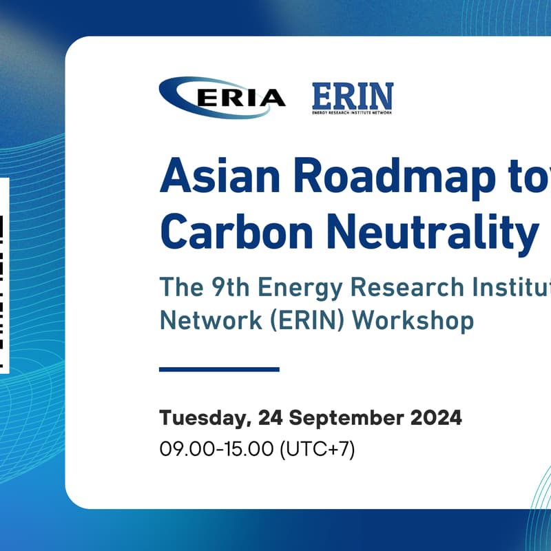 Cover Image for The 9th Energy Research Institute Network (ERIN) Workshop: Asian Roadmap toward Carbon Neutrality (Online Registration)