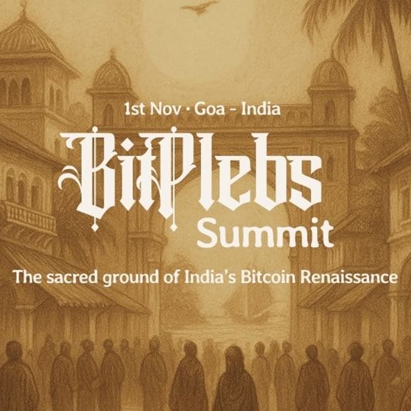Cover Image for Bitplebs Summit - 1st Nov 25 - Goa, India