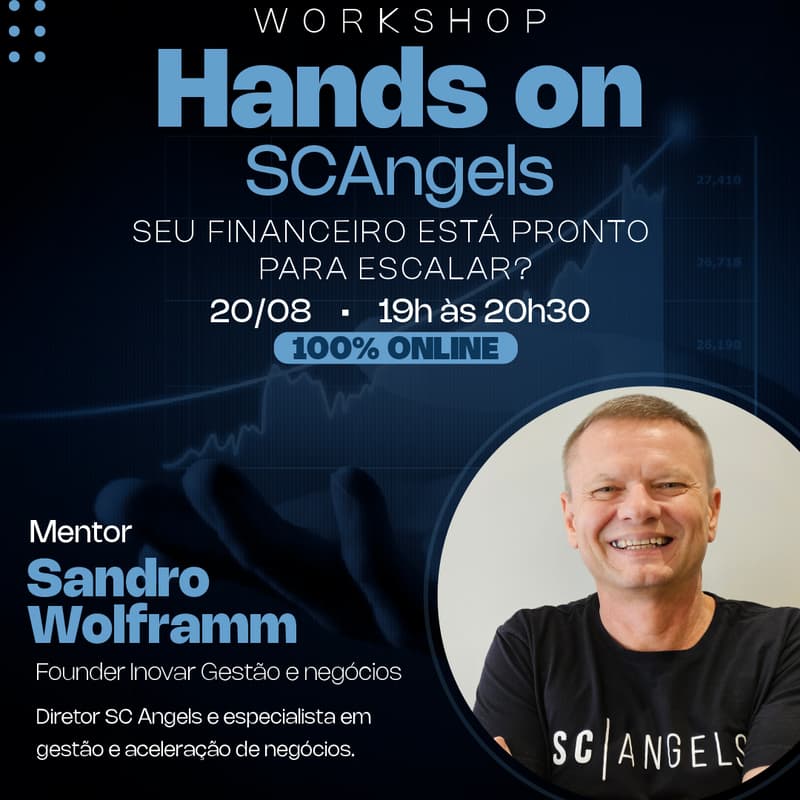 Cover Image for Workshop Hands ON SCAngels Gestão Estratégicas & Finanças Inteligentes para Startups