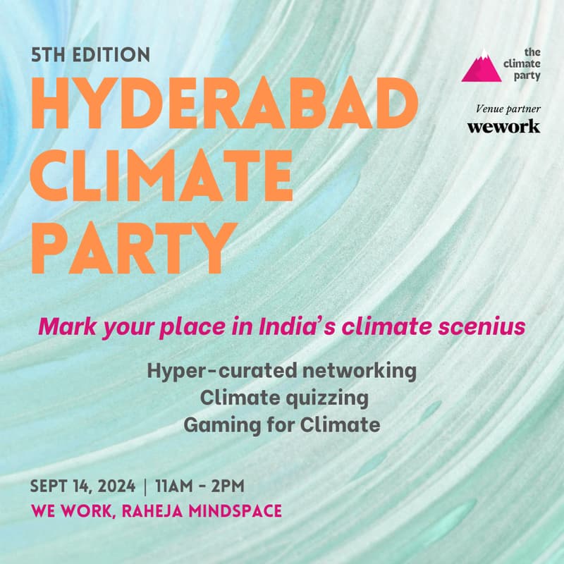 Hyderabad Climate Party | Edition 5 · Luma