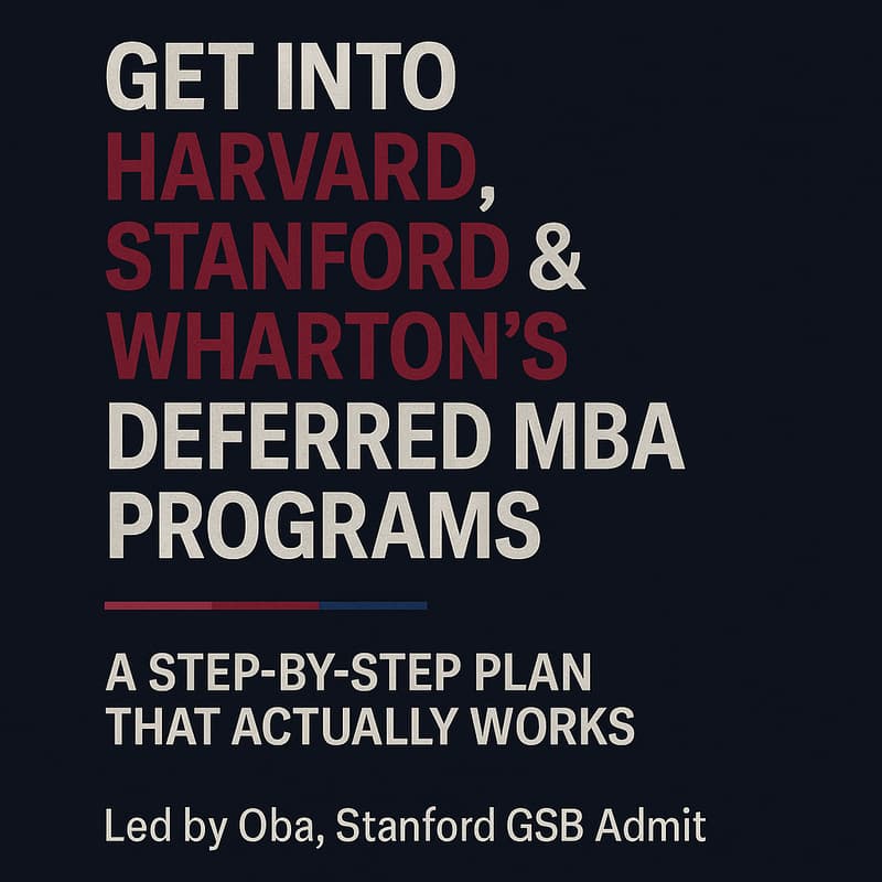 Cover Image for Deferred MBA Success: Getting Into Stanford, Harvard & Wharton