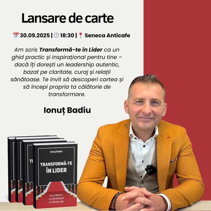 Cover Image for Transformă-te în Lider – Lansare de Carte cu Ionuț Badiu