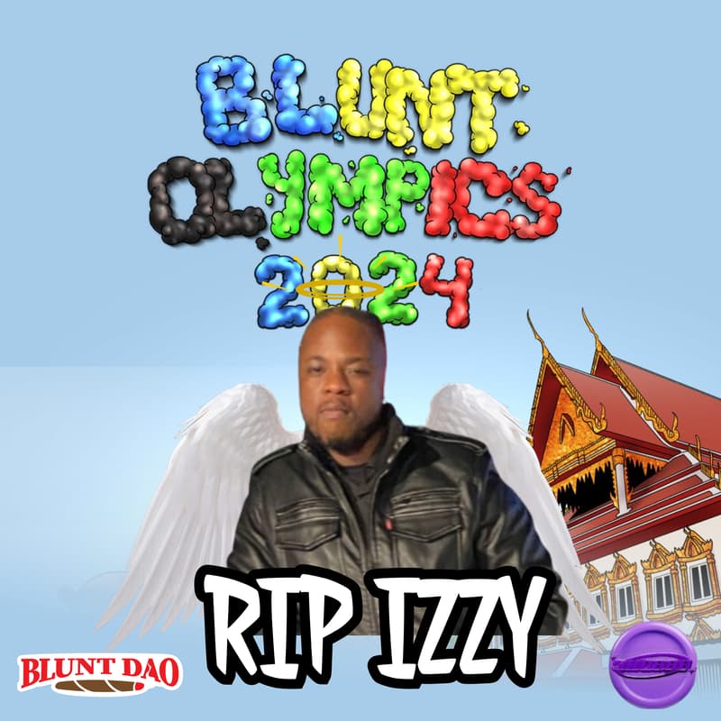 Cover Image for RIP IZZY 😇 SKG888 X BluntDAO present 4:20 FRIDAY
