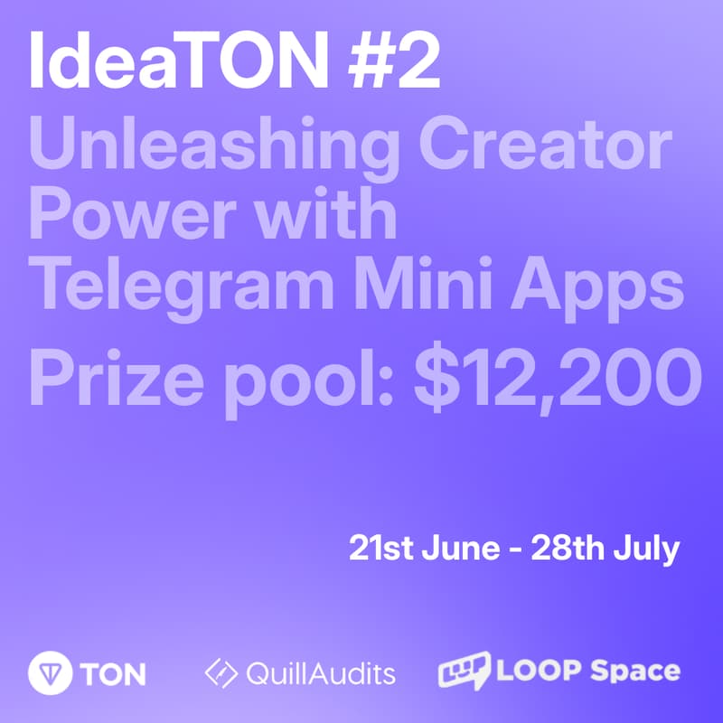 Cover Image for 🏆 IdeaTON #2 – Unleashing Creator Power with Telegram Mini Apps