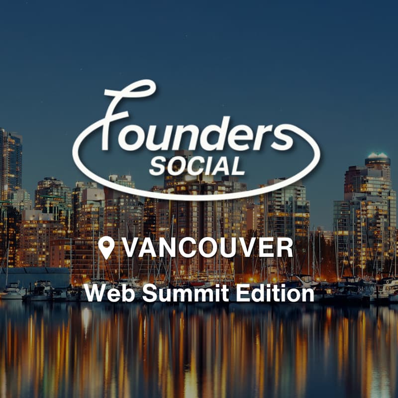 Cover Image for Founders Social: Vancouver Web Summit Edition