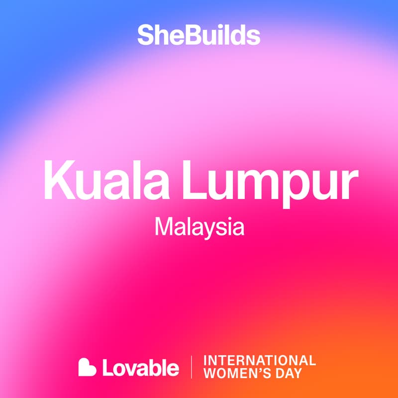 Cover Image for Kuala Lumpur x SheBuilds Lovable Meetup