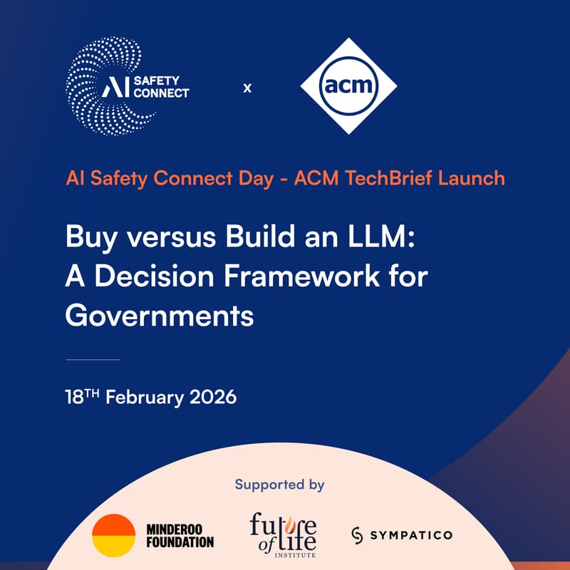 Cover Image for AI Safety Connect Day - ACM TechBrief Launch - Buy versus Build an LLM: A Decision Framework for Governments