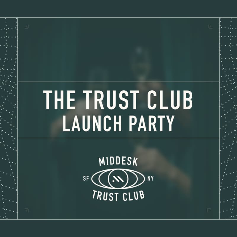 Cover Image for The Trust Club Launch Party 🍸