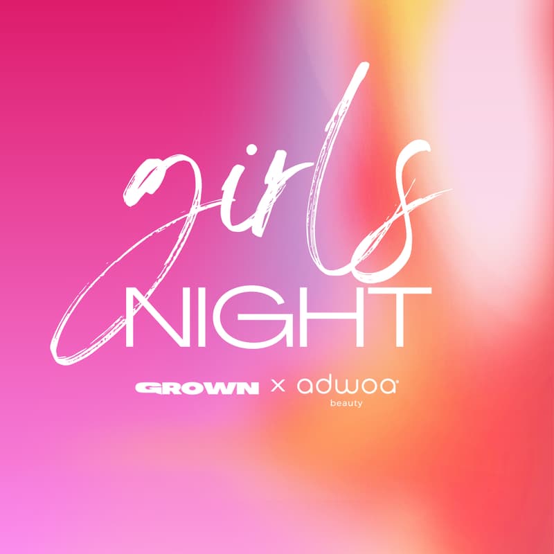 Cover Image for Girls Night: An End of Year Pajama Party Presented by Adwoa Beauty