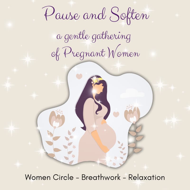 Cover Image for Pause and soften. A gentle gathering for Pregnant Women