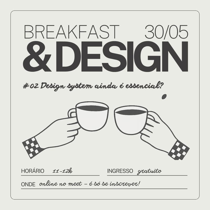 Cover Image for 🍳 Breakfast & Design – #02 Design system ainda é essencial?
