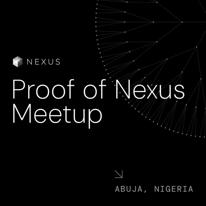 Cover Image for Proof of Nexus Meetup, Abuja