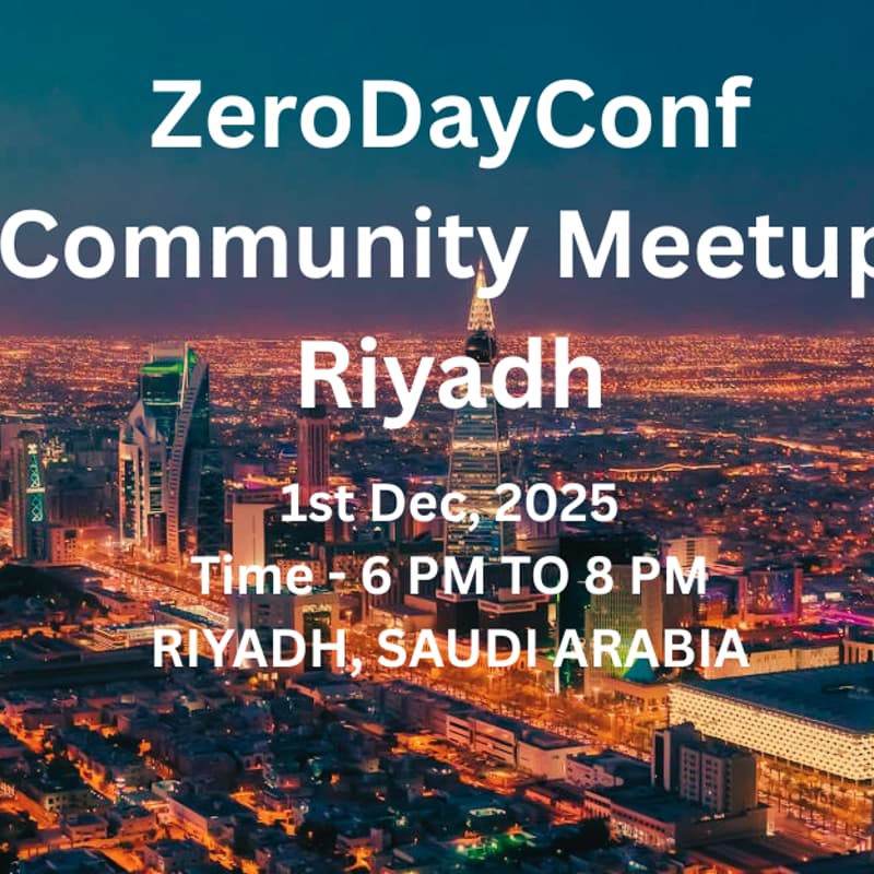 Cover Image for ZeroDayConf Community Meetup Riyadh