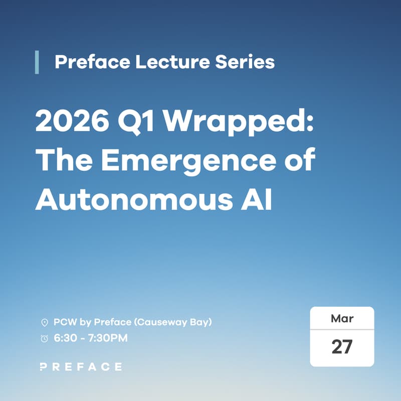 Cover Image for Preface Lecture Series: 2026 Q1 Wrapped: The Emergence of Autonomous AI