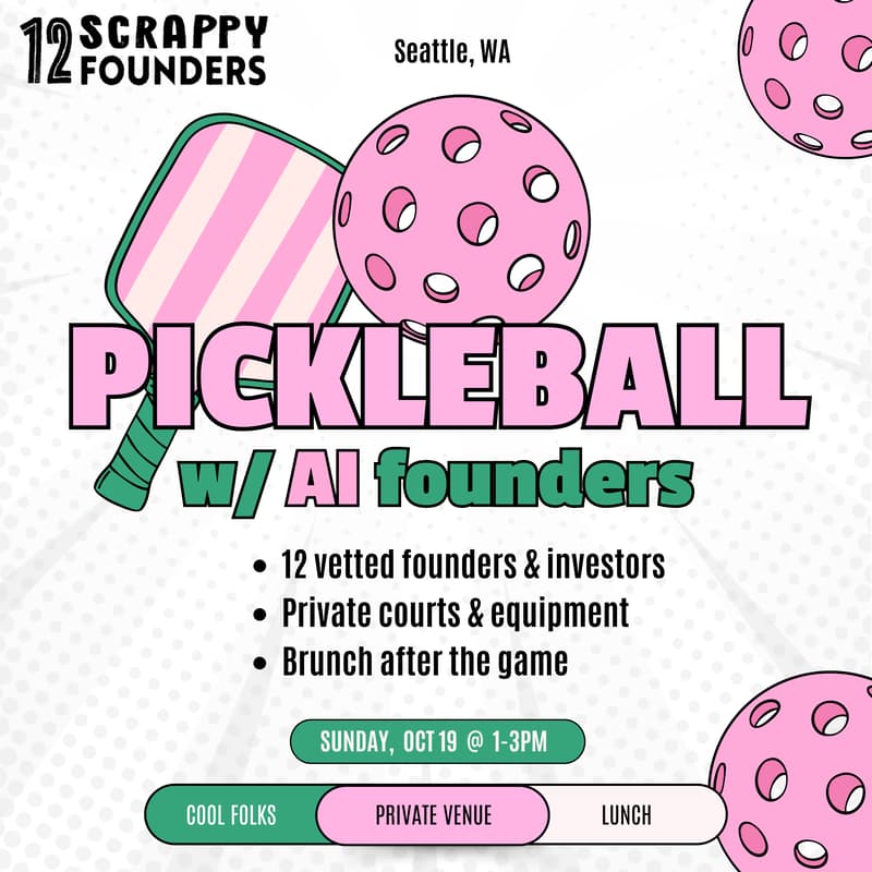 Cover Image for Pickleball w/ 12 Scrappy Founders