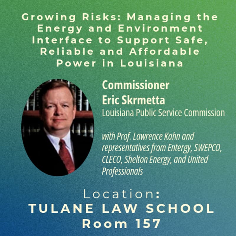 Cover Image for Growing Risks: Managing the Energy and Environment Interface to Support Safe, Reliable and Affordable Power in Louisiana