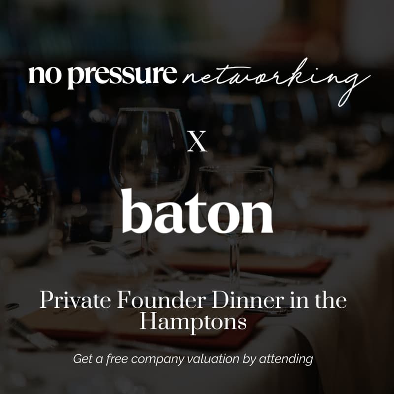 Cover Image for Baton x NPN Private Founder Dinner in the Hamptons