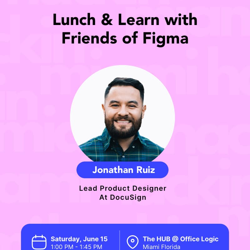 Cover Image for Lunch & Learn with Friends of Figma, Led by Jonathan Ruiz