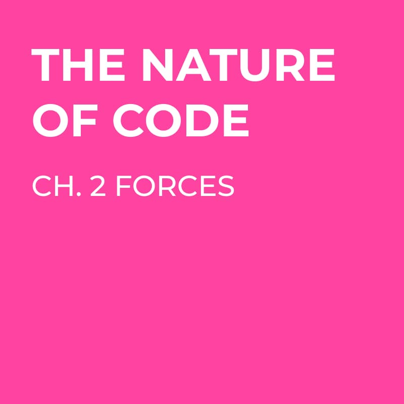Cover Image for Nature of Code - Chapter 2 Forces