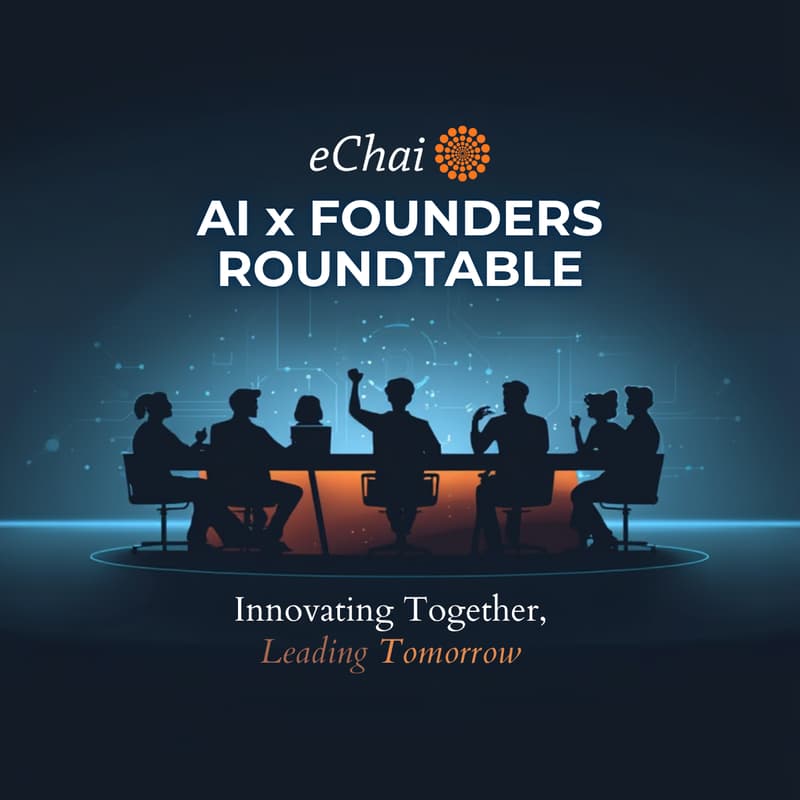 Cover Image for eChai: AI x Founders Roundtable
