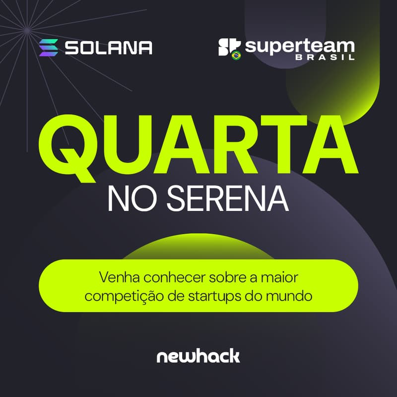 Cover Image for #030 - Quarta no Serena: NewHack & Superteam Solana
