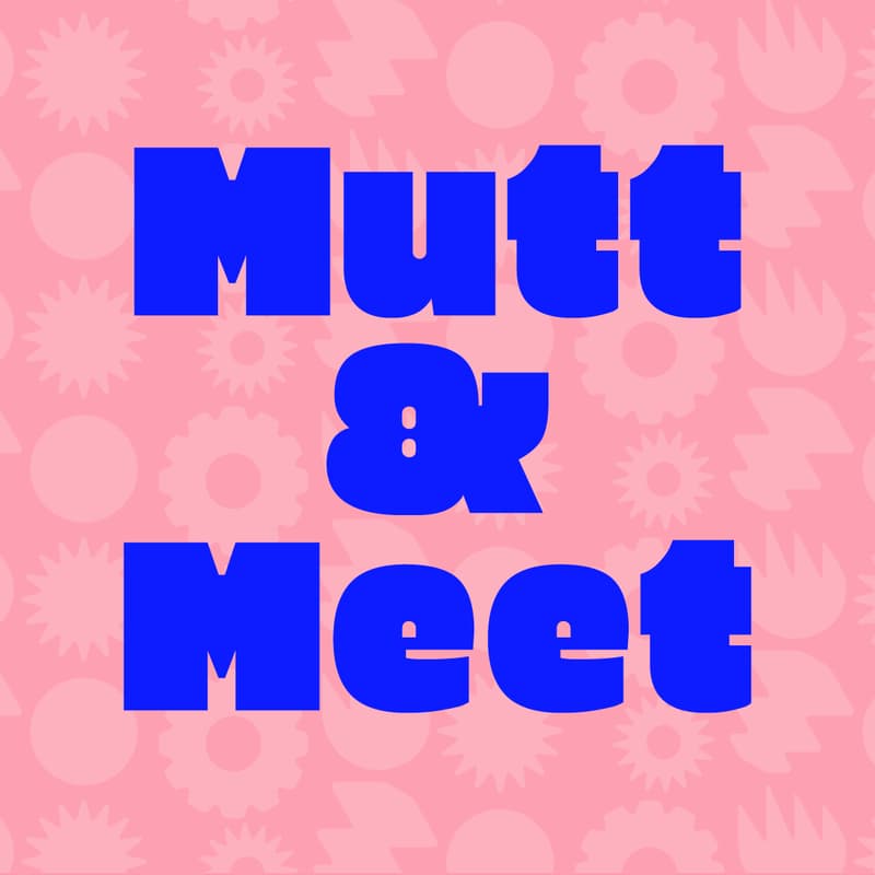 Cover Image for MUTT & MEET
