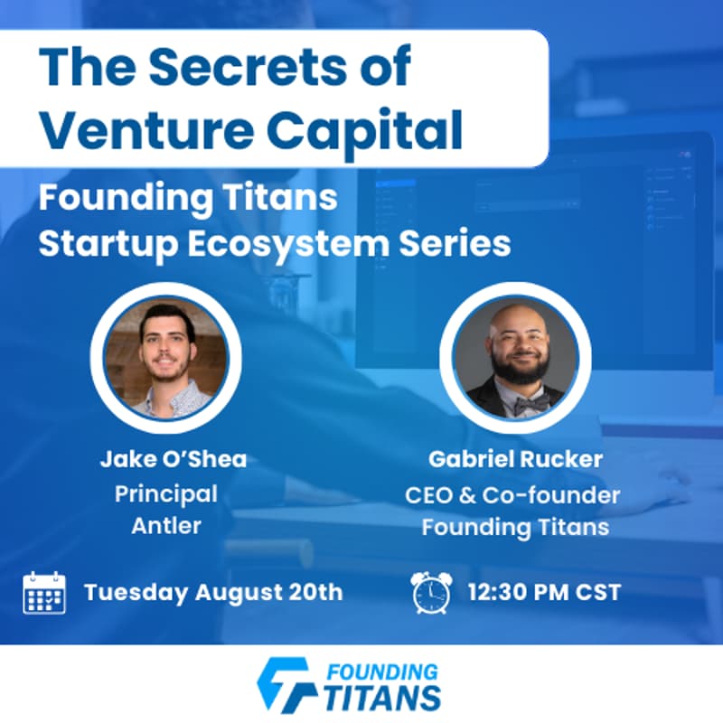 Cover Image for Founding Titans Webinar Series: The Secrets of Venture Capital