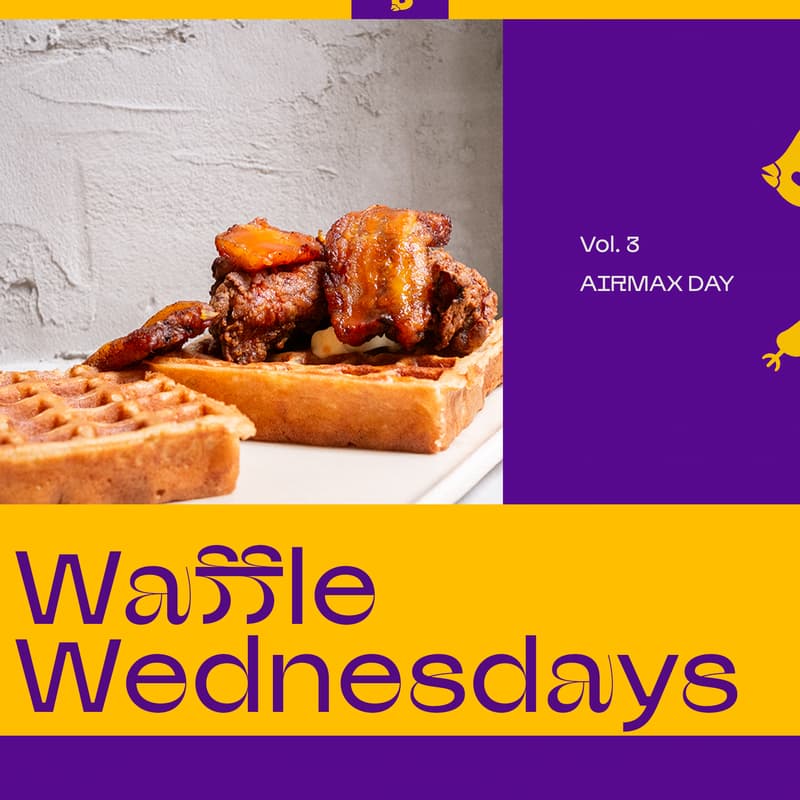 Cover Image for WAFFLE WEDNESDAYS Vol. 3 - Chicken & Waffles, Drinks and Music.