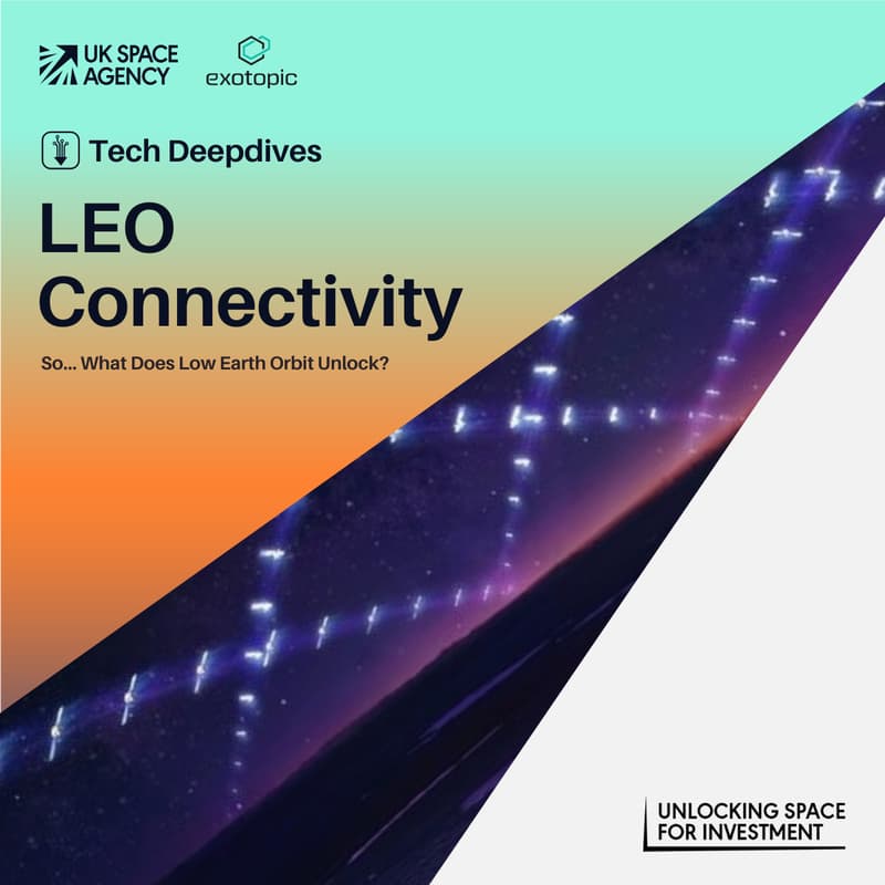Cover Image for Technology Deep Dive: LEO Connectivity
