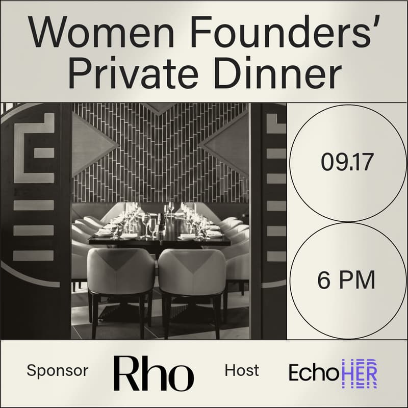 Cover Image for Private Dinner: Women Founders Building Beyond the First Raise