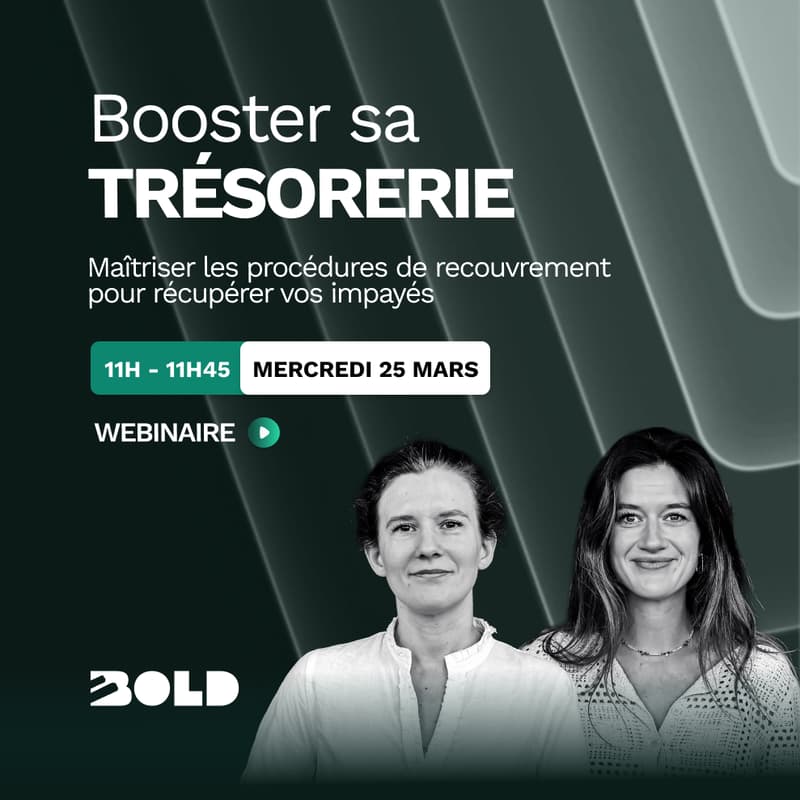 Cover Image for WEBINAIRE BOLD ⚡︎ Booster sa trésorerie : Maîtriser les procédures de recouvrement pour récupérer vos impayés