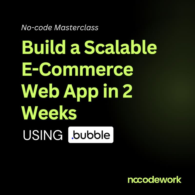 Cover Image for Build a Scalable E-Commerce Web App in Bubble in 2 Weeks