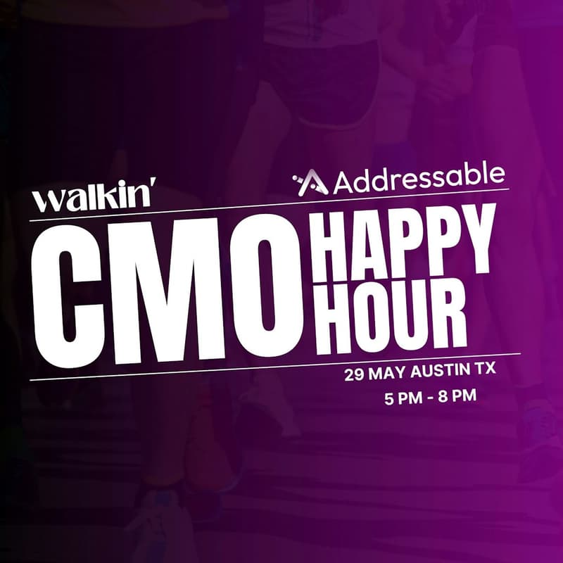 Cover Image for Consensus CMOs Happy Hour With WALKIN' & Addressable