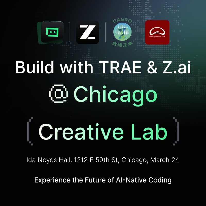 Cover Image for Build with TRAE & Z.ai @ Chicago (Creative Lab)