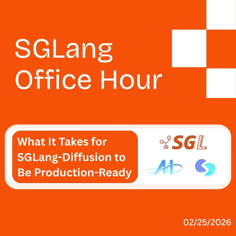 Cover Image for SGLang Office Hours - SGLang-Diffusion to be production-ready