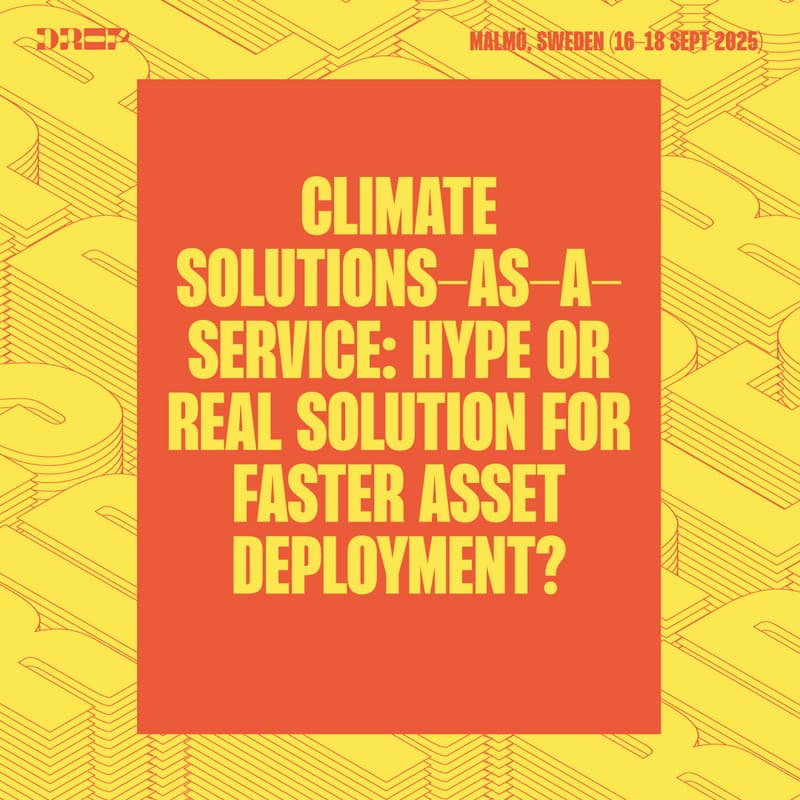 Cover Image for Climate solutions-as-a-Service: hype or real solution for faster asset deployment?