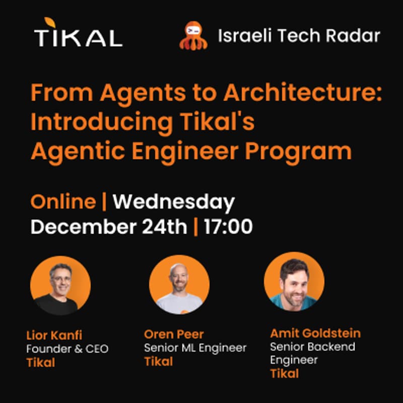 Cover Image for From Agents to Architecture: Introducing Tikal's Agentic Engineer Program