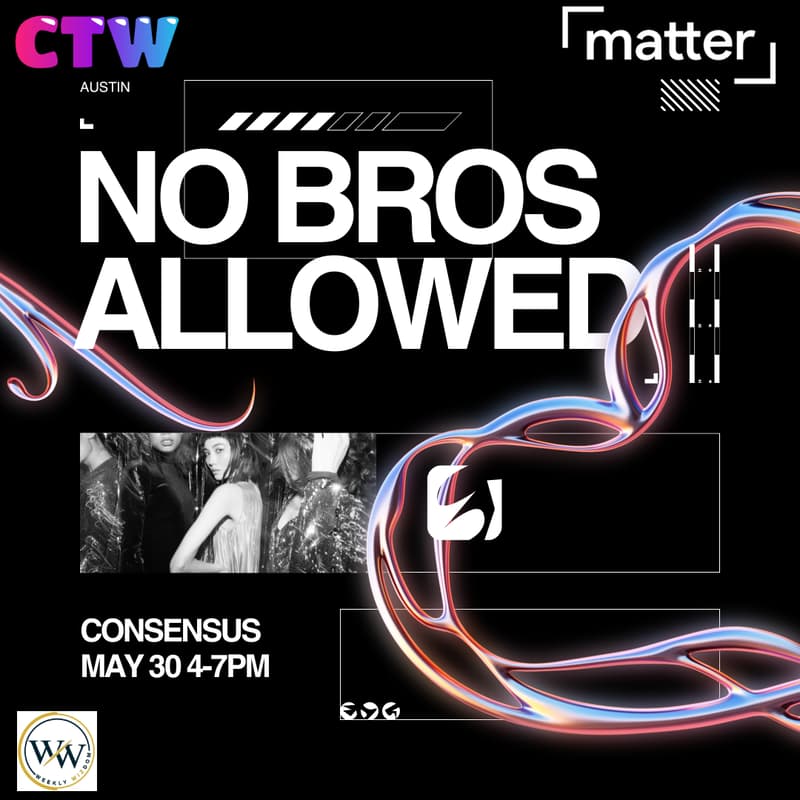Cover Image for CTW x MatterBlock Presents: No Bros Allowed Soiree