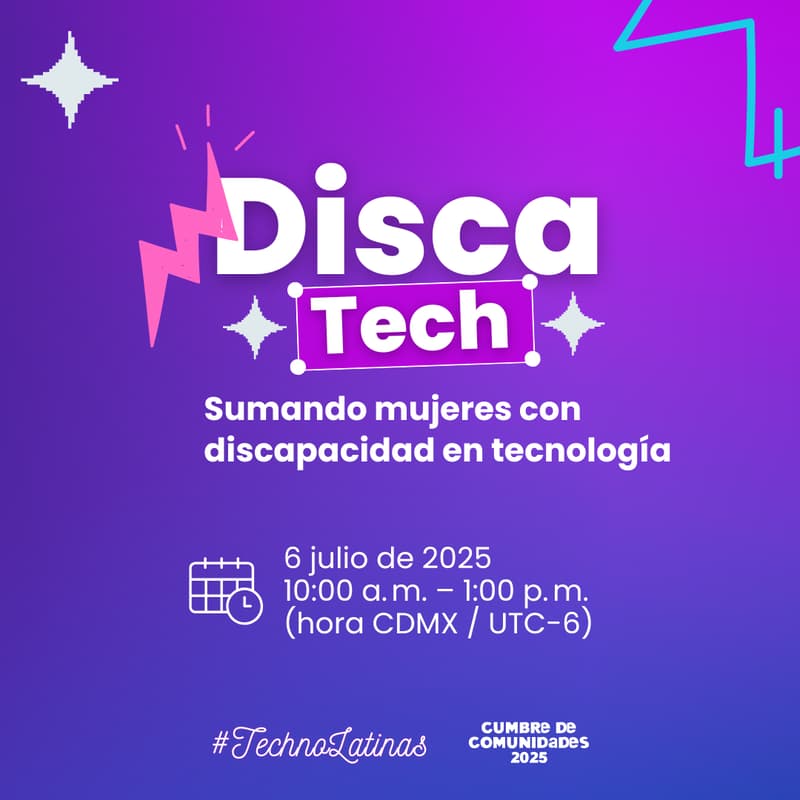 Cover Image for DiscaTech - Sumando a más mujeres con discapacidad en Tech
