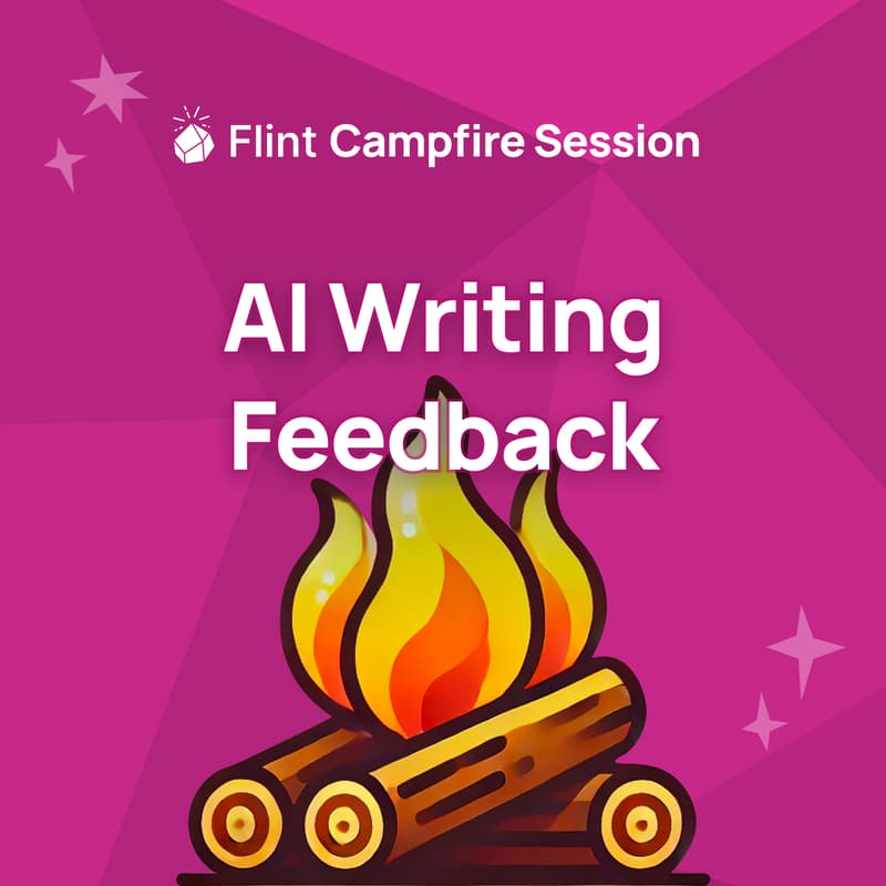 Cover Image for Flint Campfire Session — AI Writing Feedback