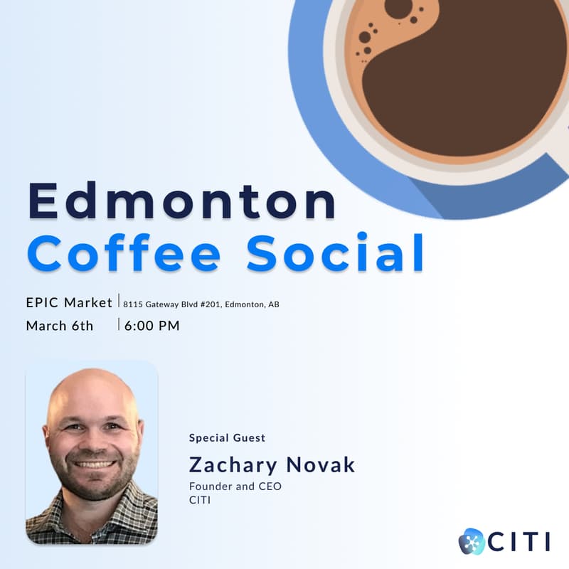 Cover Image for Edmonton CITI Coffee Social with Founder Zachary Novak!