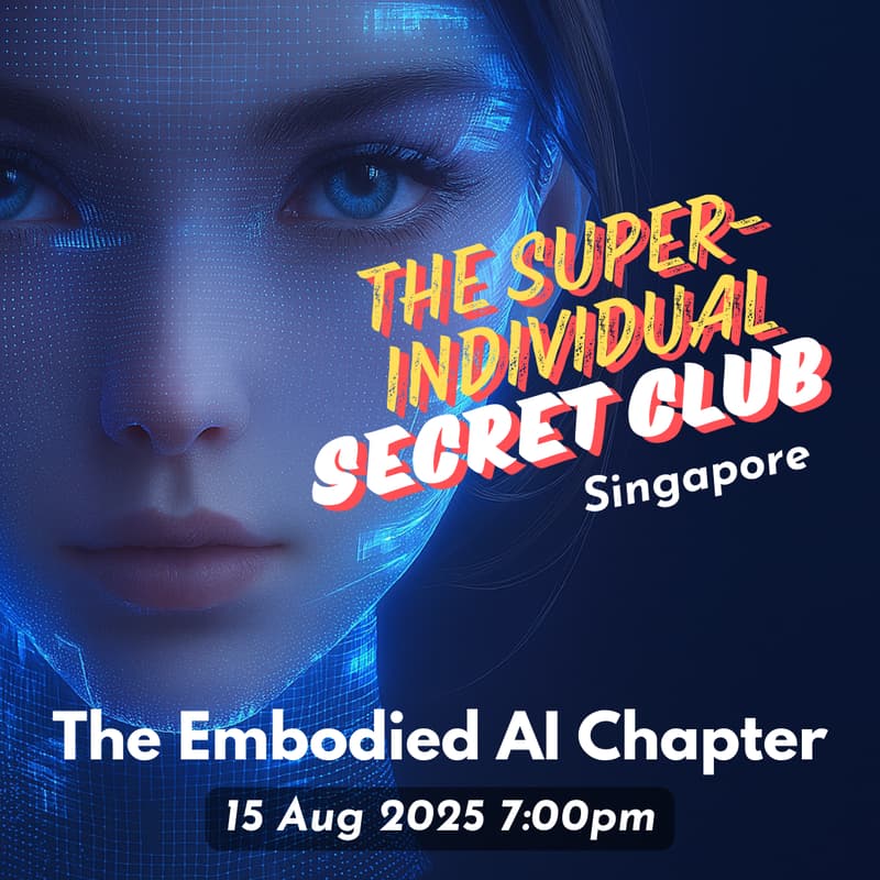 Cover Image for Super-Individual Secret Club (SISC): The Embodied AI Chapter