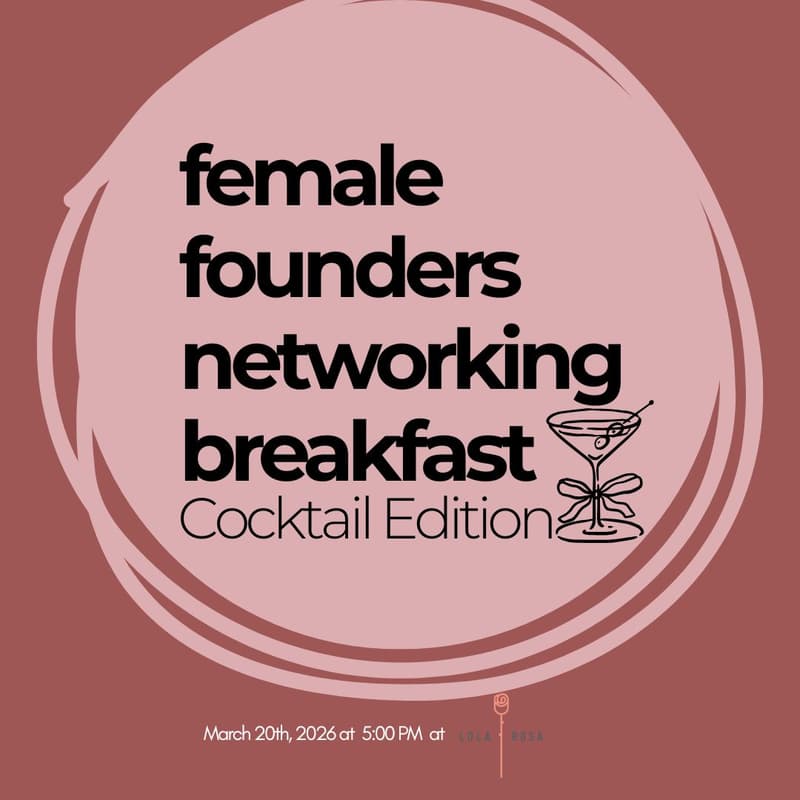 Cover Image for Female Founders Networking Breakfast - Cocktail Edition