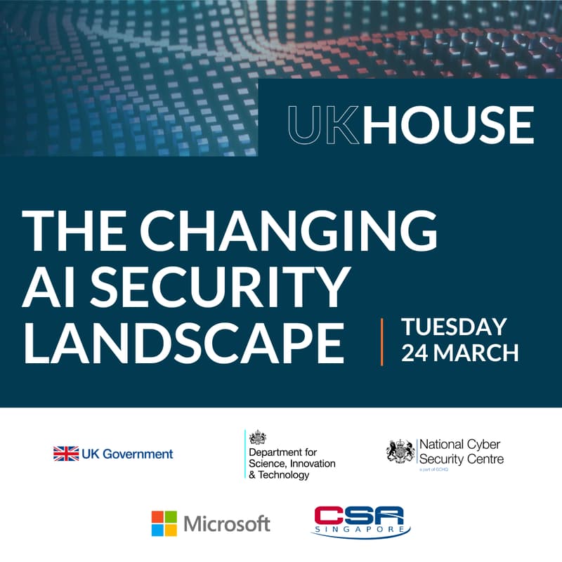 Cover Image for The changing AI security landscape: a roundtable by DSIT, NCSC and CSA
