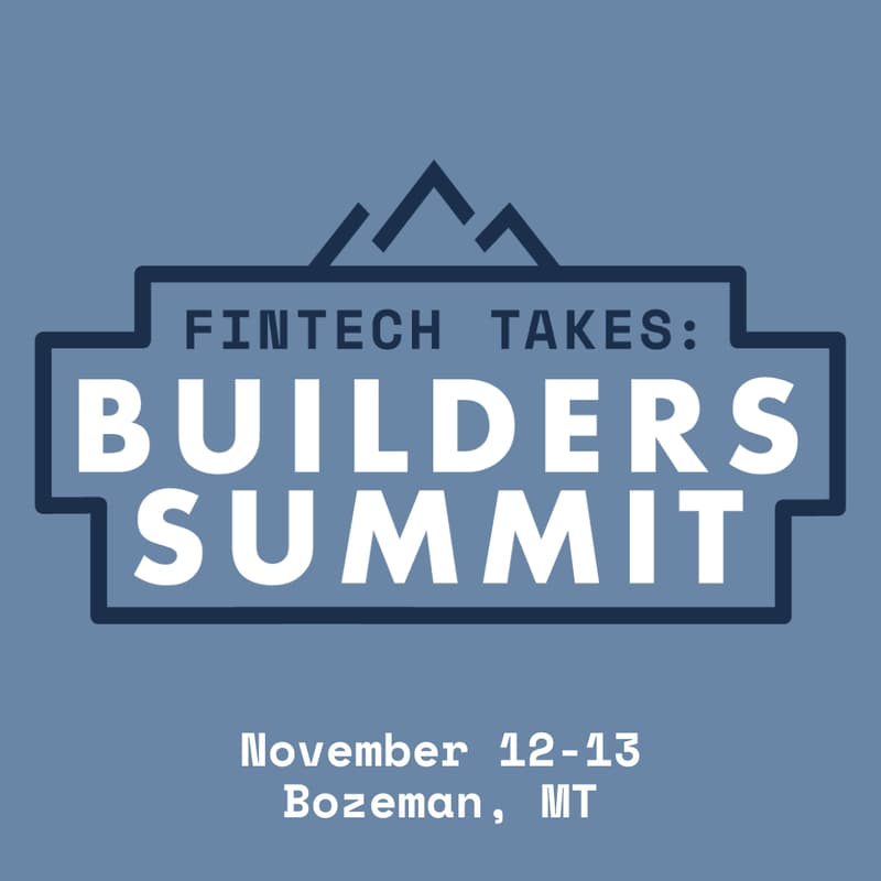 Cover Image for Fintech Takes: Builders Summit