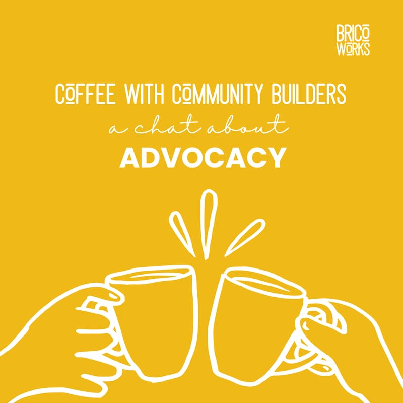Cover Image for Coffee with Community Builders: A Chat About Advocacy