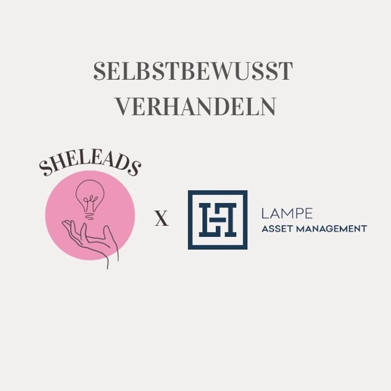 Cover Image for SheKnows: Selbstbewusst verhandeln für Young Professionals- Exklusiver Workshop mit Lampe Assetmanagement (Frankfurt)