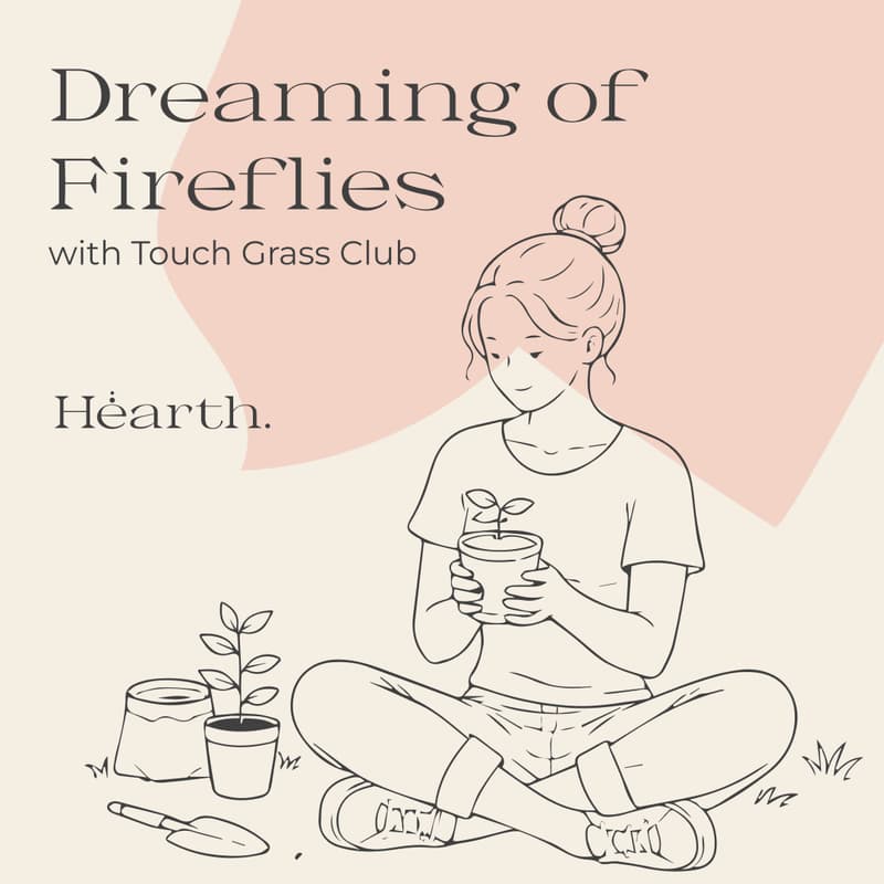 Cover Image for Dreaming of Fireflies with Touch Grass Club